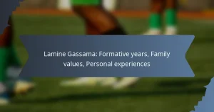 Lamine Gassama: Formative years, Family values, Personal experiences