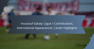 Youssouf Sabaly: Ligue 1 Contributions, International Appearances, Career Highlights